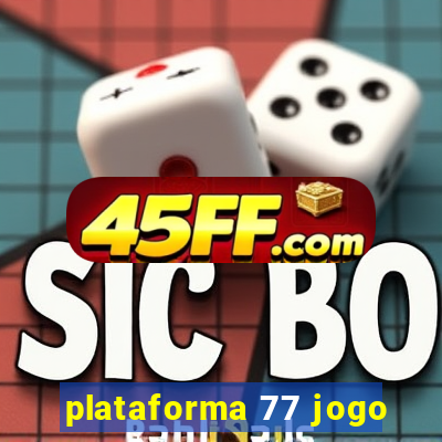 plataforma 77 jogo